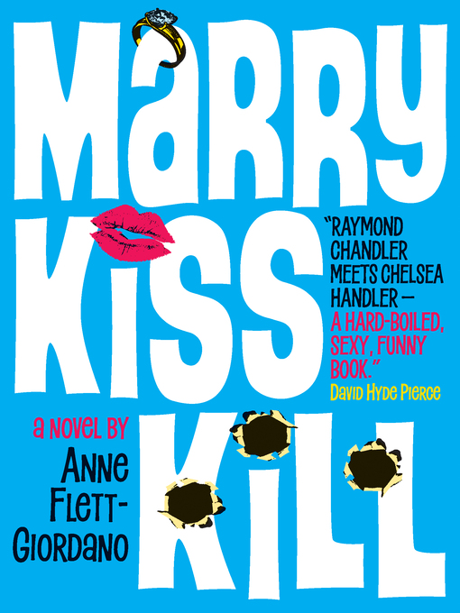 Title details for Marry, Kiss, Kill by Anne Flett-Giordano - Available